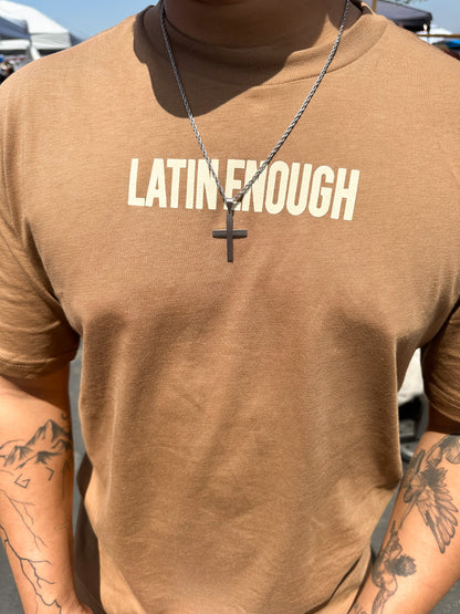 Latin/Latina Enough Tee